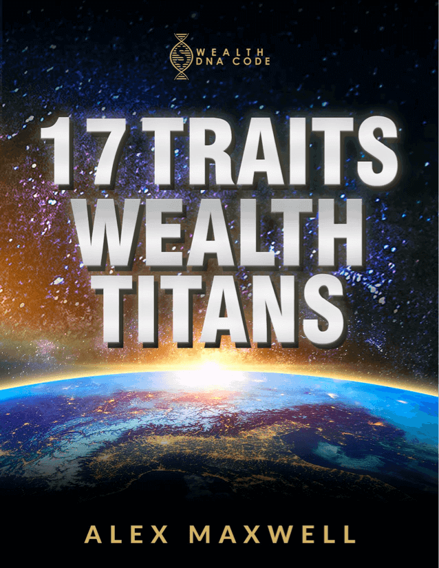 Wealth DNA Code Bonus - 17 Traits of Wealth Titans